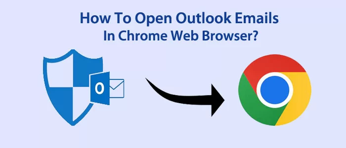 Wie öffne ich Outlook-E-Mails im Chrome-Webbrowser?