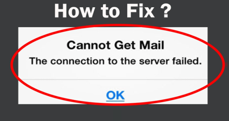 How to Resolve ‘Cannot Get Mail’ error on iPhone or iPad?