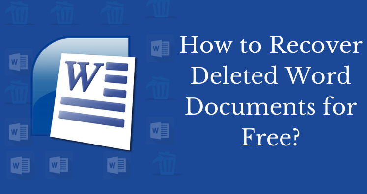 How to Recover Deleted Word Documents for Free?