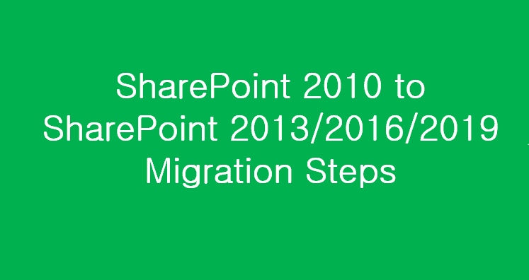 Steps to Convert from SharePoint 2010 to SharePoint 2013