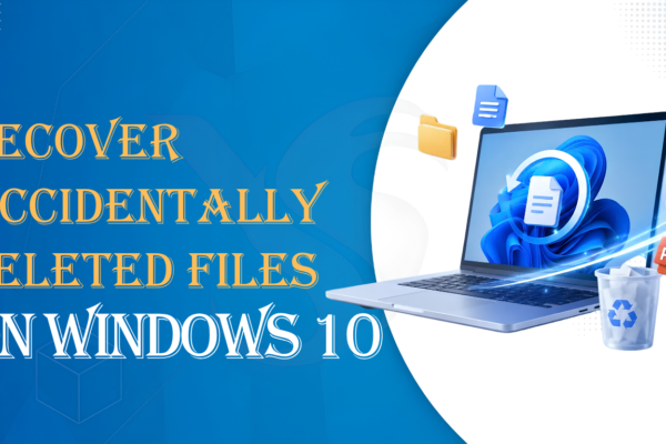 how-to-recover-accidentally-deleted-files-on-windows-10