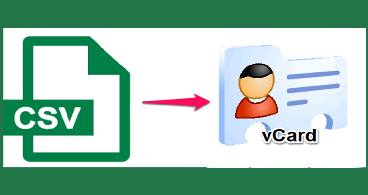 How to Convert CSV to vCard on Windows OS?