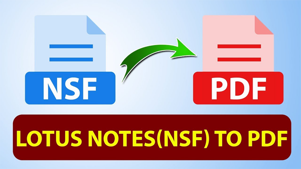 How to Convert Lotus Notes NSF Emails to PDF With Attachments?