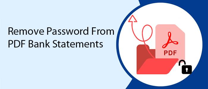 How to Remove Password from PDF Bank Statements?