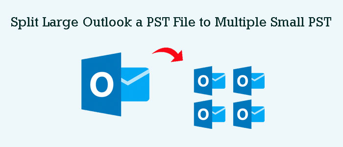How to Disunite/Split Large Outlook a PST File to Multiple Small PST Files?