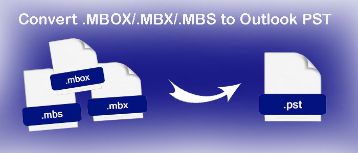 MBX/MBS/MBOX To PST