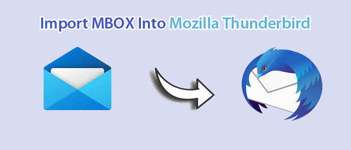 Freeware and Manual Method To Import MBOX Into Mozilla Thunderbird