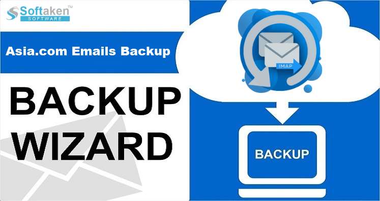 Backup Asia.com Emails & Attachments Without Any Data Loss