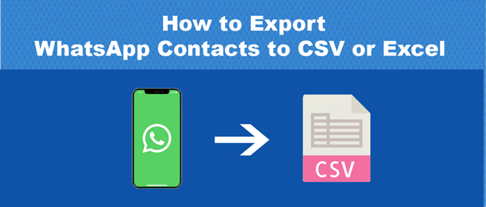 Export WhatsApp Contacts to CSV or Excel from iPhone and Android