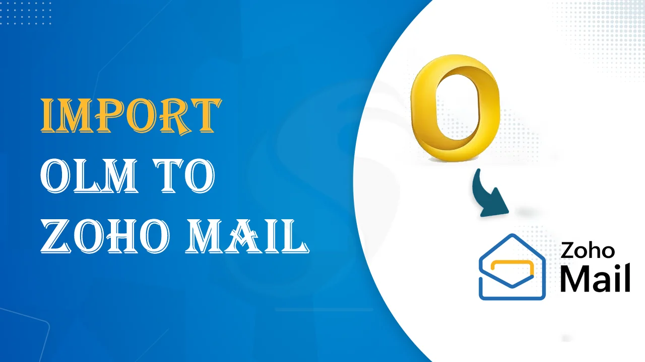 import olm to zoho mail