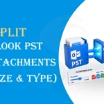 Split Outlook PST by Attachments