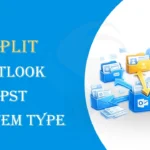 Split Outlook PST by Item Type