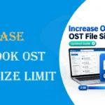 Increase Outlook OST File Size Limit