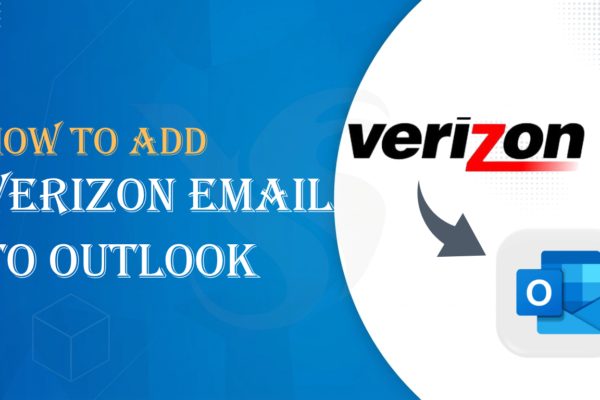 How to Add Verizon.net Email to Outlook (Quick Setup Guide)