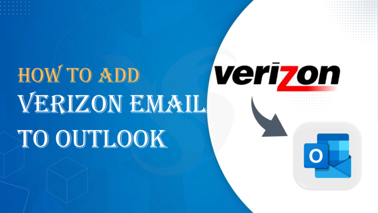 How to Add Verizon.net Email to Outlook (Quick Setup Guide)