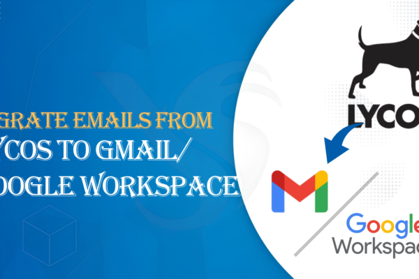 migrate-emails-from-lycos-to-gmail-google-workspace