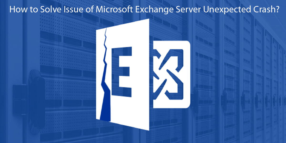 OMicrosoft Exchange Server Unexpected Crash
