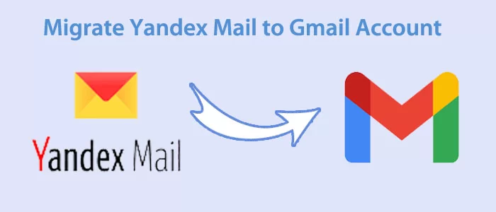 Yandex メールを Gmail アカウントに追加/移行するにはどうすればよいですか?